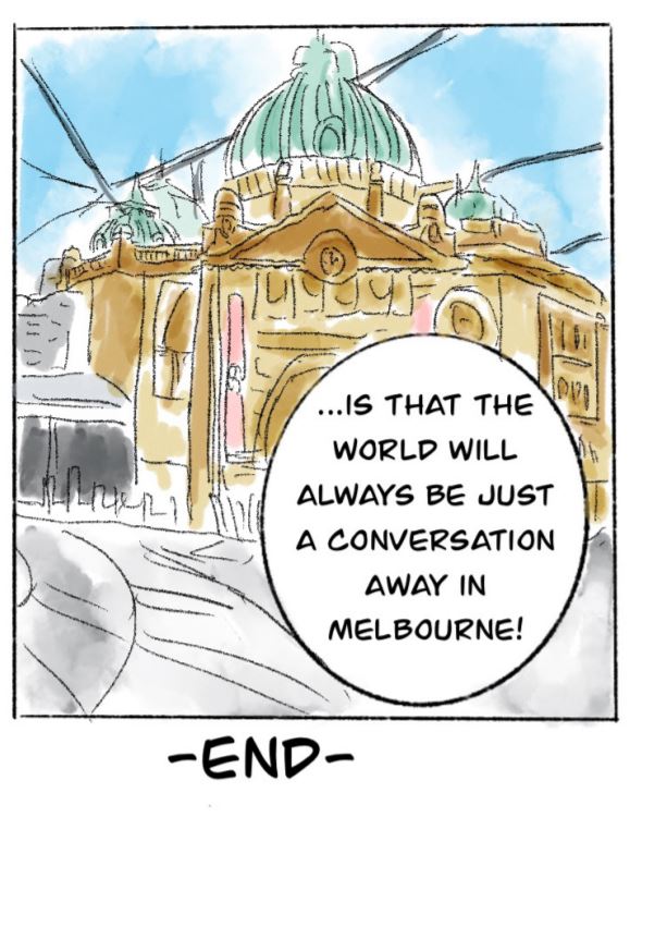 ...is that the world will always be just a conversation away in Melbourne!
